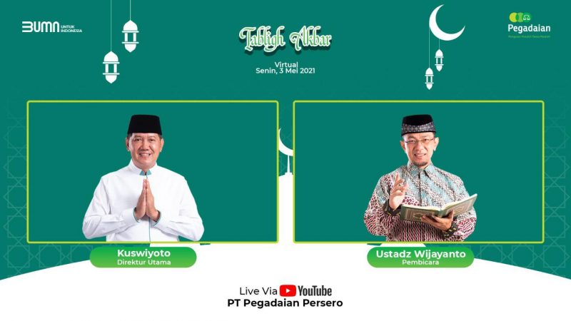 Pegadaian Ajak Raih Amal Tertinggi di Bulan Ramadan melalui Tabligh Akbar Virtual