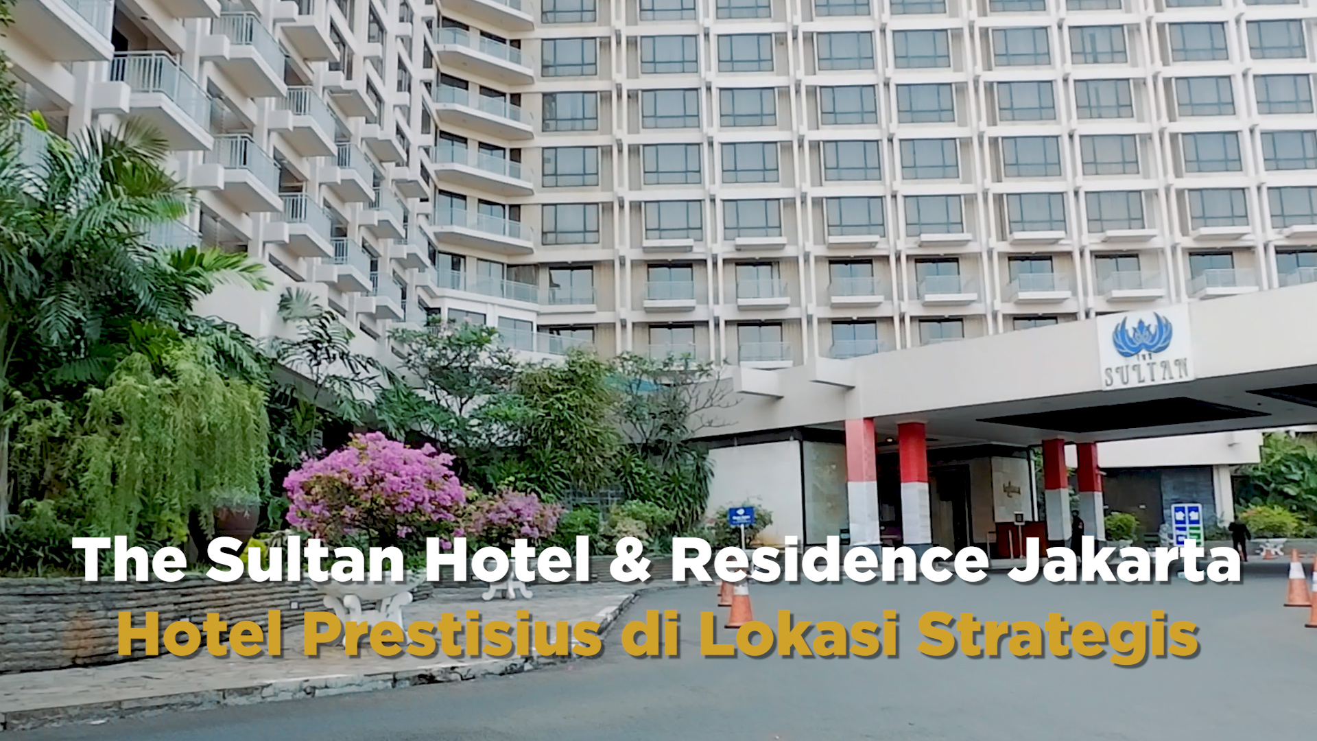 The Sultan Hotel & Residence Jakarta, Hotel Prestisius di Lokasi Strategis