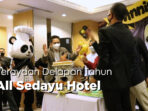 Perayaan Delapan Tahun All Sedayu Hotel