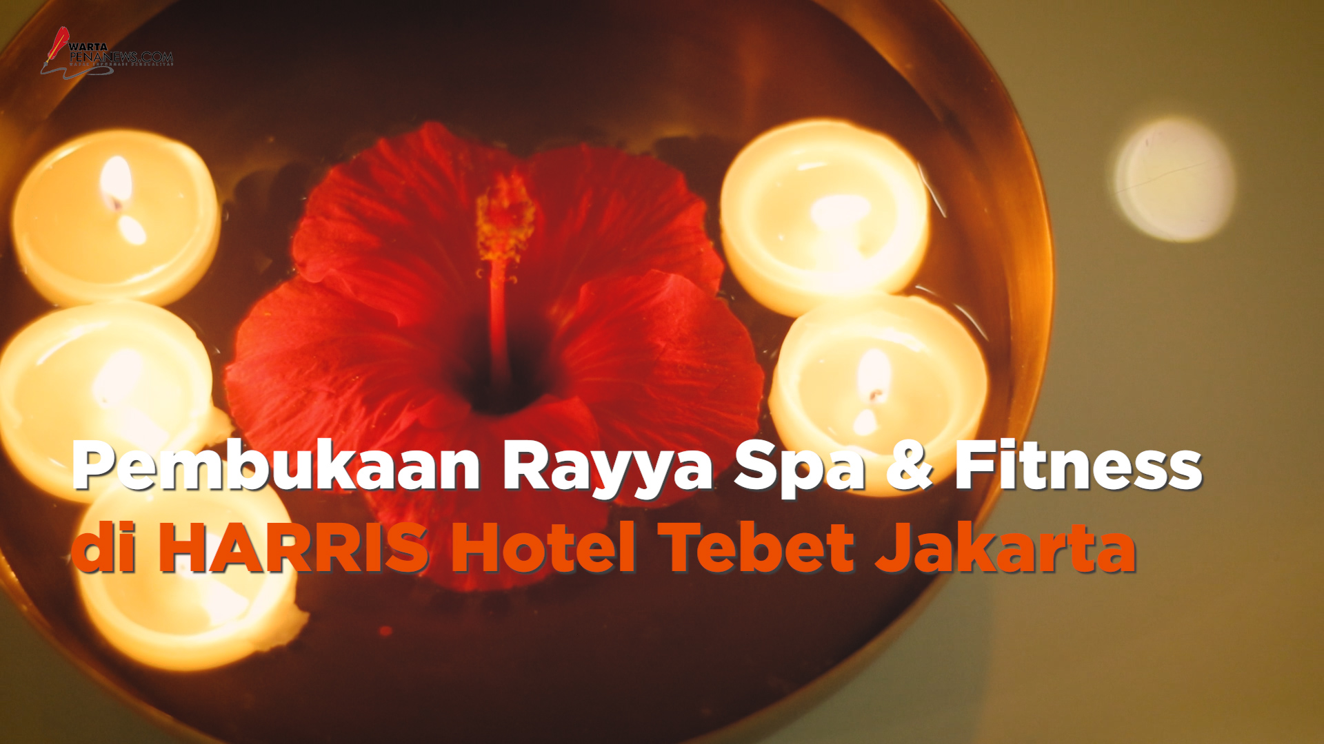 Pembukaan Rayya Spa & Fitness di HARRIS Hotel Tebet Jakarta