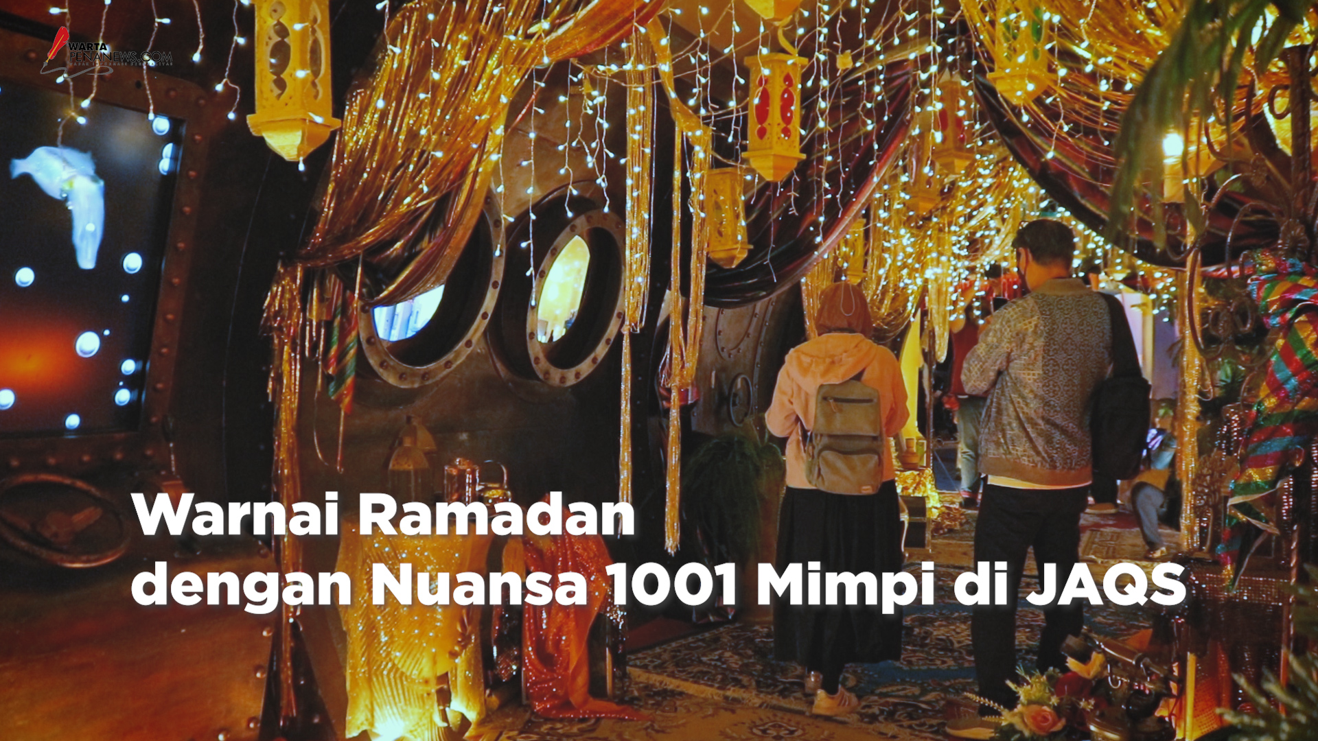 Warnai Ramadan dengan Nuansa 1001 Mimpi di JAQS
